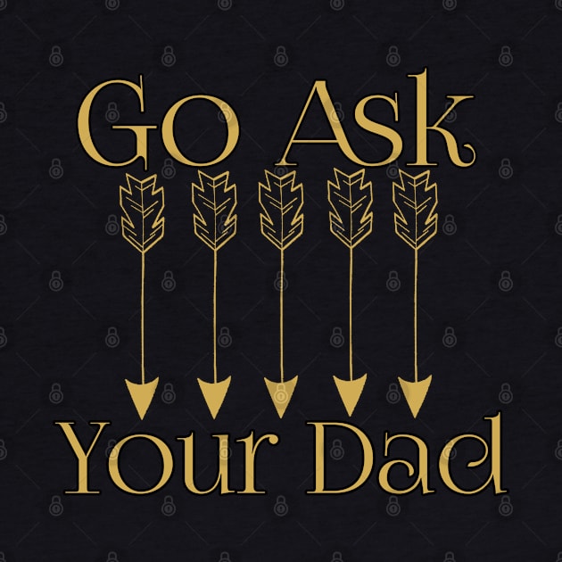 Go Ask Your Dad by Mima_SY